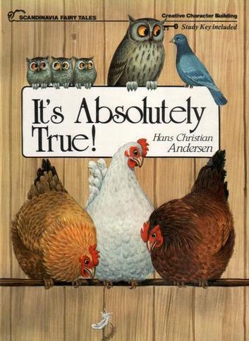 Book cover of It's Absolutely True! by Hans Christian Anderson, Marlee Alex (Trans.), François Crozat (Illus.)