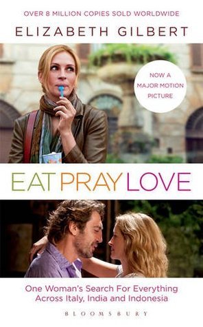 Book cover of Eat, Pray, Love by Elizabeth Gilbert