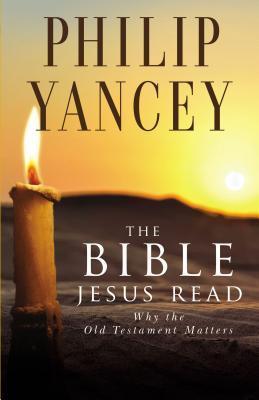 Book cover of The Bible Jesus Read by Philip Yancey