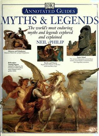 Book cover of Annotated Myths And Legends by Neil Philip