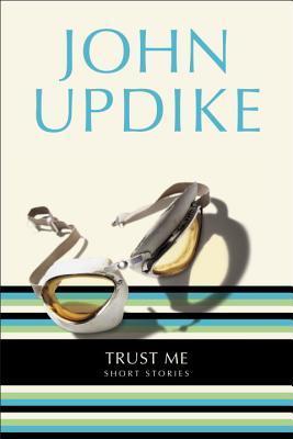 Book cover of Trust Me by John Updike