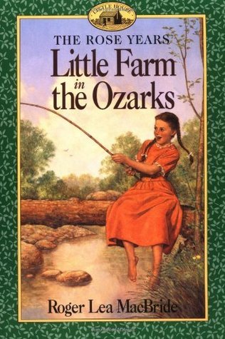 Book cover of Little Farm in the Ozarks by Roger Lea MacBride, David Gilleece (Illus.)