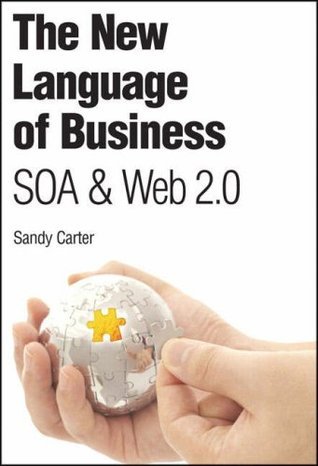Book cover of The New Language Of Business: Soa & Web 2.0 by Sandy Carter