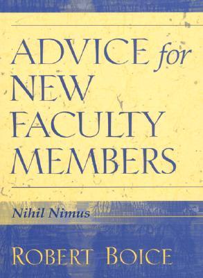 Book cover of Advice For New Faculty Members by Robert Boice