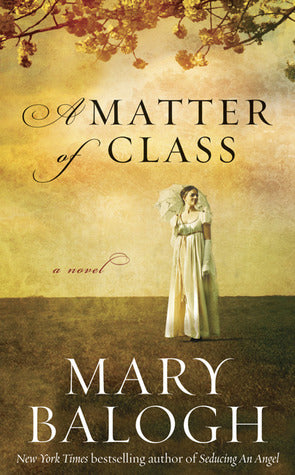Book cover of A Matter Of Class by Mary Balogh