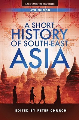 Book cover of A Short History of South-East Asia by Peter Church