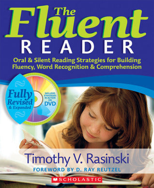 Book cover of The Fluent Reader: Oral & Silent Reading Strategies For Building Fluency, Word Recognition & Comprehension by Timothy V. Rasinski, D. Ray Reutzel (Contrib.)