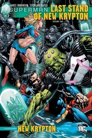 Book cover of Superman: Last Stand of New Krypton, Vol. 2 by James  Robinson, Sterling Gates, Jamal Igle (Illus.), Pete Woods (Illus.), Julián López (Illus.), Travis Moore (Illus.)