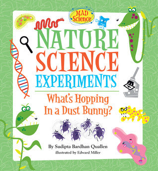 Book cover of Nature Science Experiments: What's Hopping in a Dust Bunny? by Sudipta  Bardhan-Quallen, Edward Miller (Illus.)