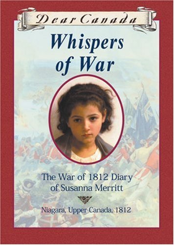 Book cover of Whispers Of War: The War Of 1812 Diary Of Susanna Merritt by Kit Pearson