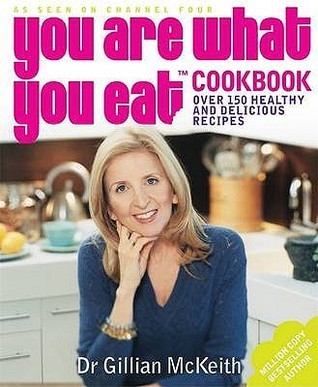 Book cover of You Are What You Eat Cookbook by Gillian McKeith