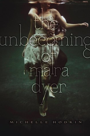 Book cover of The Unbecoming of Mara Dyer by Michelle Hodkin