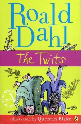 Book cover of The Twits by Roald Dahl, Quentin Blake (Illus.)