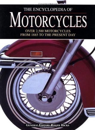 Book cover of The Encyclopedia of Motorcycles by Roy Bacon, Roger Hicks, Mac McDiarmid, John Tipler