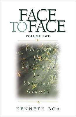 Book cover of Face To Face: Praying The Scriptures For Spiritual Growth by Kenneth D. Boa