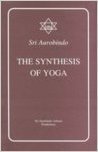 Book cover of The Synthesis Of Yoga by Sri Aurobindo