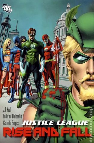 Book cover of Justice League: Rise And Fall by J.T. Krul, Diogenes Neves (Illus.)
