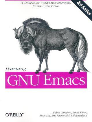 Book cover of Learning GNU Emacs by Debra Cameron, James Elliott, Marc Loy, Eric Raymond, Bill Rosenblatt