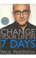 Book cover of Change Your Life in Seven Days by Paul McKenna