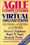 Book cover of Agile Competitors And Virtual Organizations: Strategies For Enriching The Customer by Steven L. Goldman, Roger N. Nagel, Kenneth Preiss