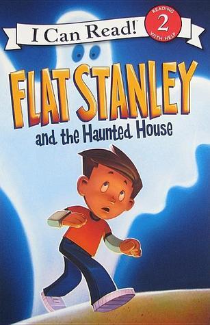 Book cover of Flat Stanley And The Haunted House by Jeff Brown, Lori Haskins Houran, Macky Pamintuan (Illus.)