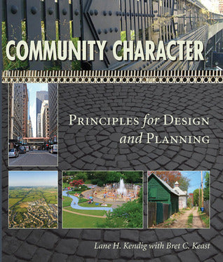 Book cover of Community Character: Principles For Design And Planning by Lane H. Kendig, Bret C. Keast