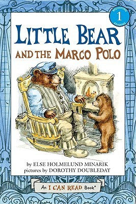Book cover of Little Bear And The Marco Polo by Else Holmelund Minarik, Dorothy Doubleday (Illus.)