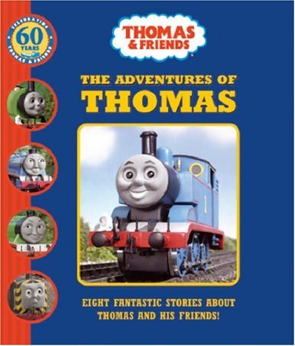 Book cover of The Adventures Of Thomas: Eight Fantastic Stories About Thomas And His Friends! by W. Awdry