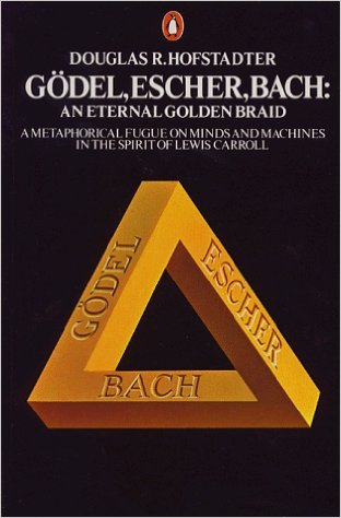 Book cover of Gödel, Escher, Bach: An Eternal Golden Braid by Douglas R. Hofstadter