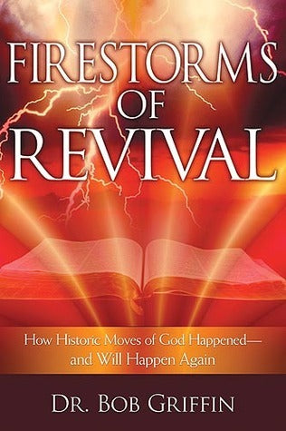 Book cover of Firestorms Of Revival by Bob Griffin