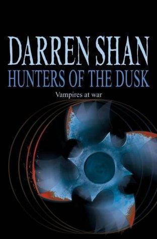 Book cover of Hunters Of The Dusk by Darren Shan