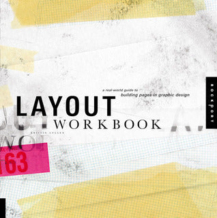 Book cover of Layout Workbook: A Real-World Guide To Building Pages In Graphic Design by Kristen Cullen