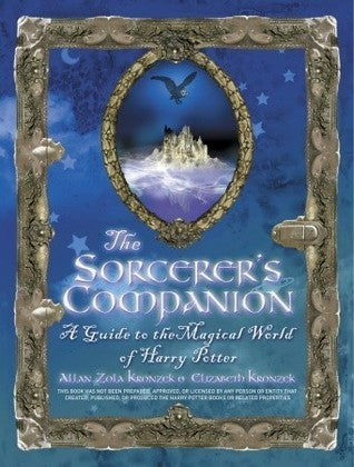 Book cover of The Sorcerer's Companion: A Guide To The Magical World Of Harry Potter by Allan Zola Kronzek