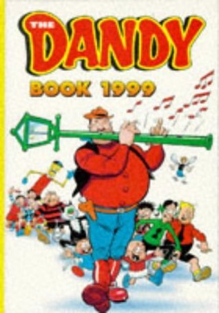 Book cover of The Dandy Book 1999 [Annual] by D.C. Thomson & Company Limited