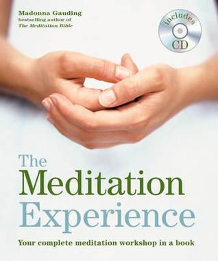 Book cover of The Meditation Experience: Godsfield Experience by Madonna Gauding
