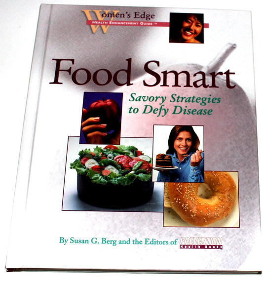 Book cover of Food Smart: Savory Strategies to Defy Disease by Susan G. Berg