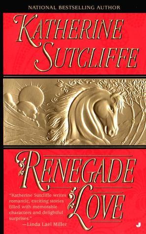 Book cover of Renegade Love by Katherine Sutcliffe