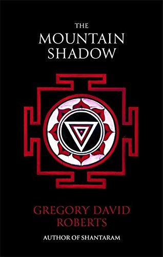 Book cover of The Mountain Shadow by Gregory David Roberts