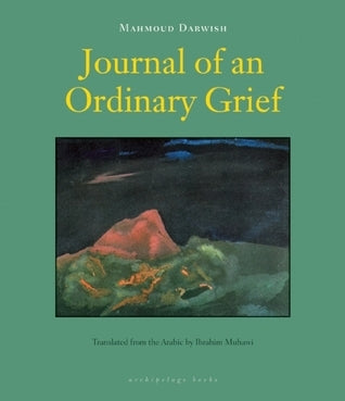 Book cover of Journal Of An Ordinary Grief by Mahmoud Darwish, Ibrahim Muhawi (Trans.)