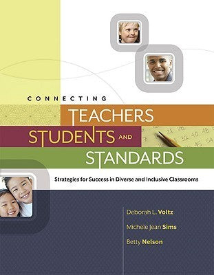 Book cover of Connecting Teachers, Students, And Standards: Strategies For Success In Diverse And Inclusive Classrooms by Deborah L. Voltz, Michele Jean Sims