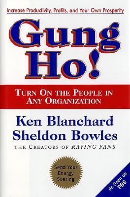 Book cover of Gung Ho! Turn On The People In Any Organization by Kenneth H. Blanchard