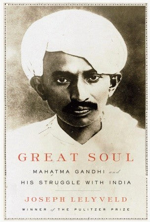 Book cover of Great Soul: Mahatma Gandhi And His Struggle With India by Joseph Lelyveld