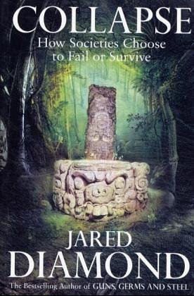Book cover of Collapse: How Societies Choose To Fail Or Succeed by Jared Diamond