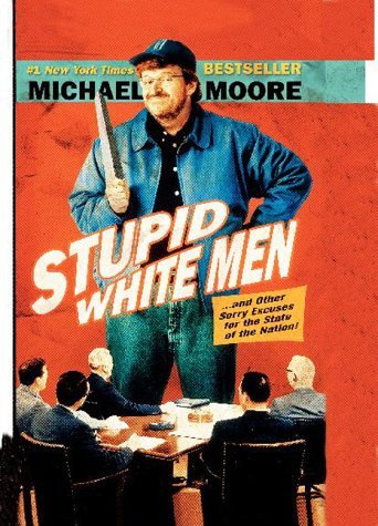 Book cover of Stupid White Men by Michael Moore