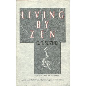 Book cover of Living By Zen by D.T. Suzuki, Christmas Humphreys (Ed.)