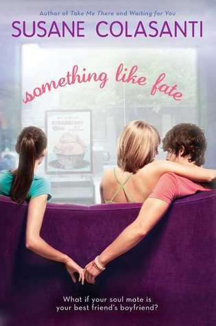 Book cover of Something Like Fate by Susane Colasanti