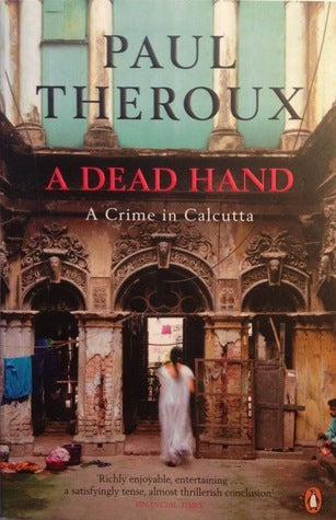 Book cover of A Dead Hand: A Crime In Calcutta by Paul Theroux
