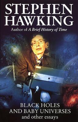 Book cover of Black Holes And Baby Universes And Other Essays by Stephen Hawking