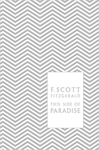 Book cover of This Side of Paradise by F. Scott Fitzgerald, Patrick O'Donnell (Ed.), Coralie Bickford-Smith (Illus.)