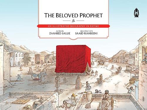 Book cover of The Beloved Prophet: An Illustrated Biography In Rhyme by Zaahied Sallie